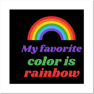 My favorite color is rainbow! Posters and Art